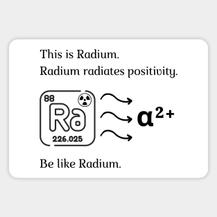 Be like Radium! Magnet